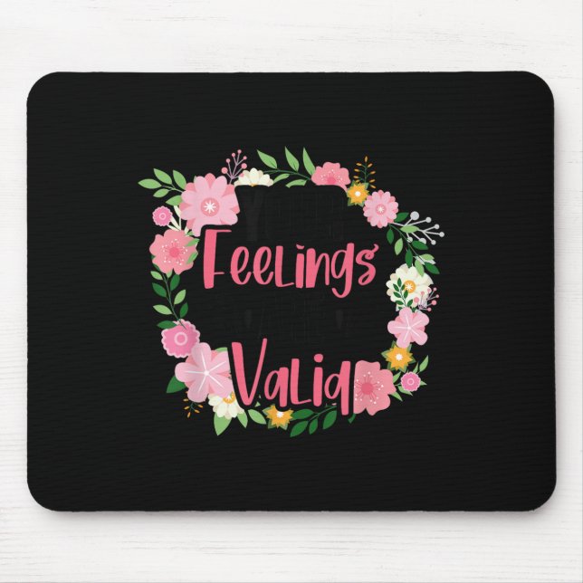 Your Feelings Are Valid Mental Health People With  Mouse Pad (Front)