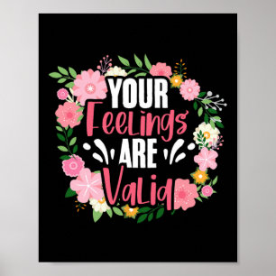 Your Feelings Are Valid Mental Health People With  Poster