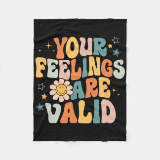 Your Feelings Are Valid Mental Health Problems Men Fleece Blanket