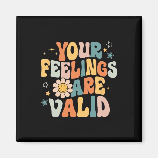 Your Feelings Are Valid Mental Health Problems Men Magnet (Front)