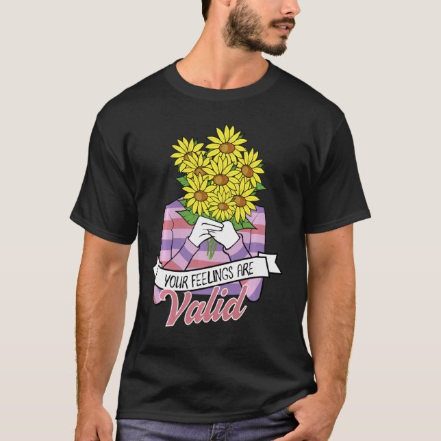 Your Feelings Are Valid Mental Health T-Shirt (Front)
