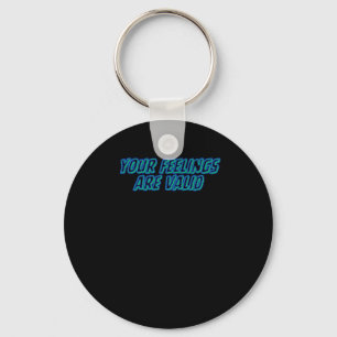 Your Feelings Are Valid Positive Affirmations Stic Key Ring