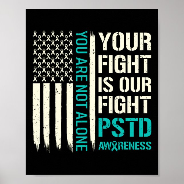 Your Fight Is Our Fight - Ptsd Awareness  Poster (Front)