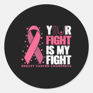 Your Fight My Fight Family Breast Cancer Awareness Classic Round Sticker