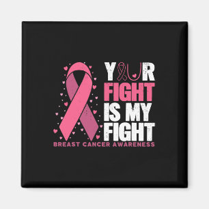 Your Fight My Fight Family Breast Cancer Awareness Magnet