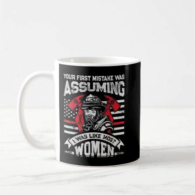 Your First Mistake Was Assuming Funny Firefighter  Coffee Mug (Left)