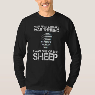Your First Mistake Was Thinking I Was One Of The S T-Shirt