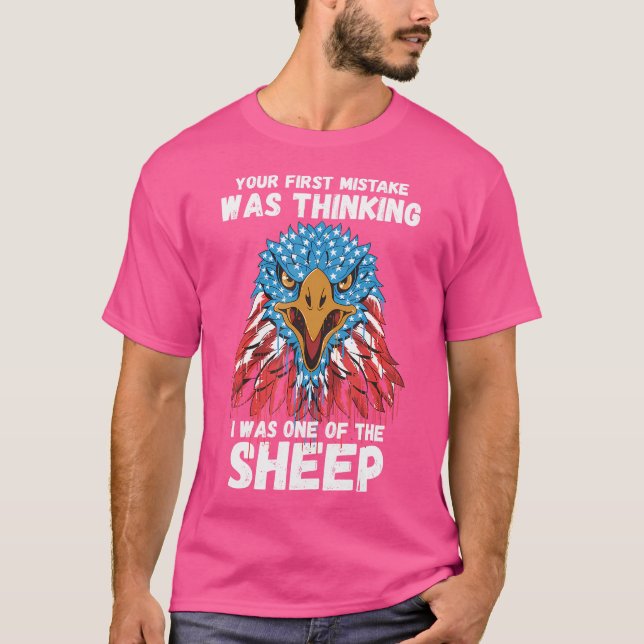 Your First Mistake Was Thinking I Was One Of The S T-Shirt (Front)