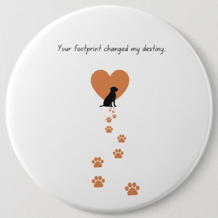 Your footprint changed my destination 6 cm round badge