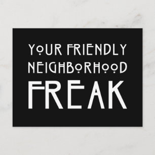 Your Friendly Neighbourhood Freak Postcard