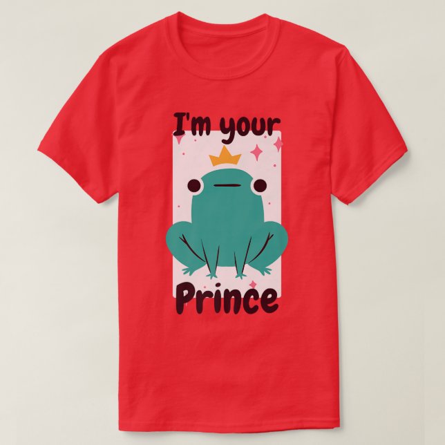 Your Frog PrinceFunny Fairy Tale Design T-Shirt (Design Front)