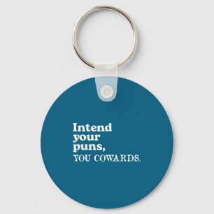 Your Funny Intend Puns Cowards Saying Key Ring