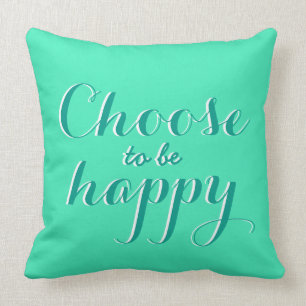 Your funny saying: Choose to be happy Cushion