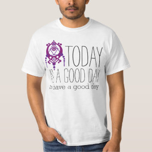 Your funny sayings: today is a good day to ... T-Shirt