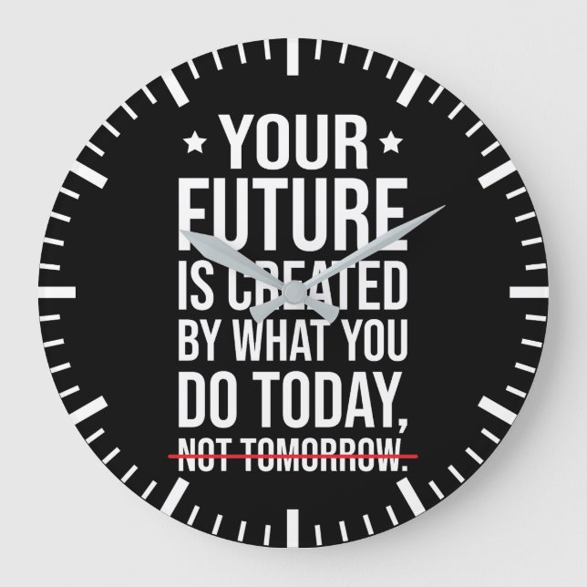Your Future Is Created Today - Gym Hustle Success  Large Clock (Front)