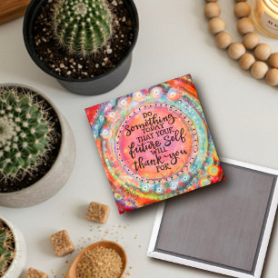 Your Future Self Quote Thank You Pink Pretty Magnet