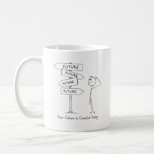 Your Future Starts Today Mug