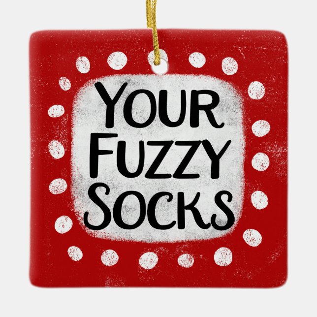 Your Fuzzy Socks Ornament (Front)