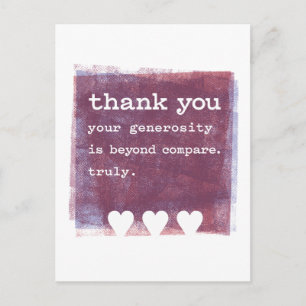 Your Generosity is Beyond Compare. Truly. Postcard