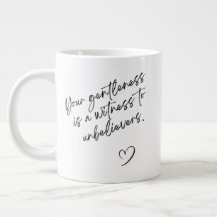 Your Gentleness Is A Witness To Unbelievers Gift Large Coffee Mug