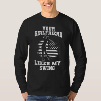 Your Girlfriend Likes My Swing Golf For Men Kids T-Shirt
