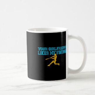 Your Girlfriend Likes My Swing Vintage Funny Byseb Coffee Mug