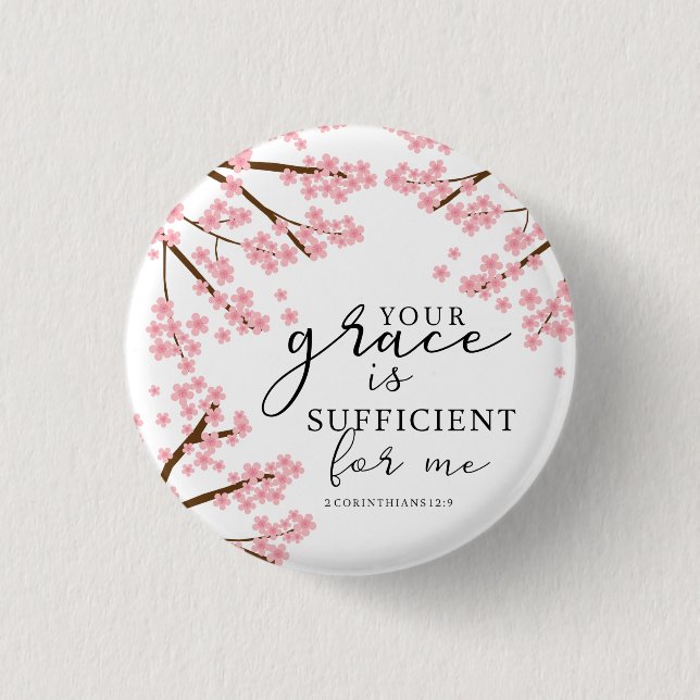 Your Grace is Sufficient Bible Cherry Blossoms 3 Cm Round Badge (Front)