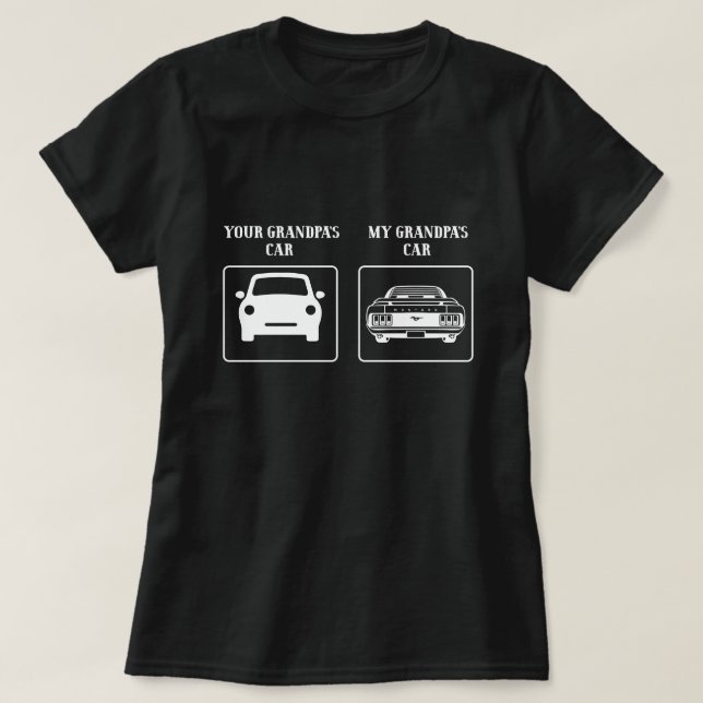 Your grandpa car my grandpa car T-Shirt (Design Front)