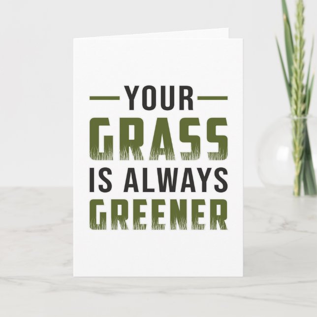 Your Grass Is Always Greener Landscaper Four Funny Card (Front)