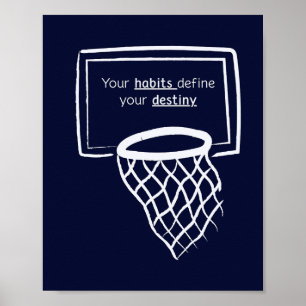 Your Habits Define Your Destiny Basketball Poster