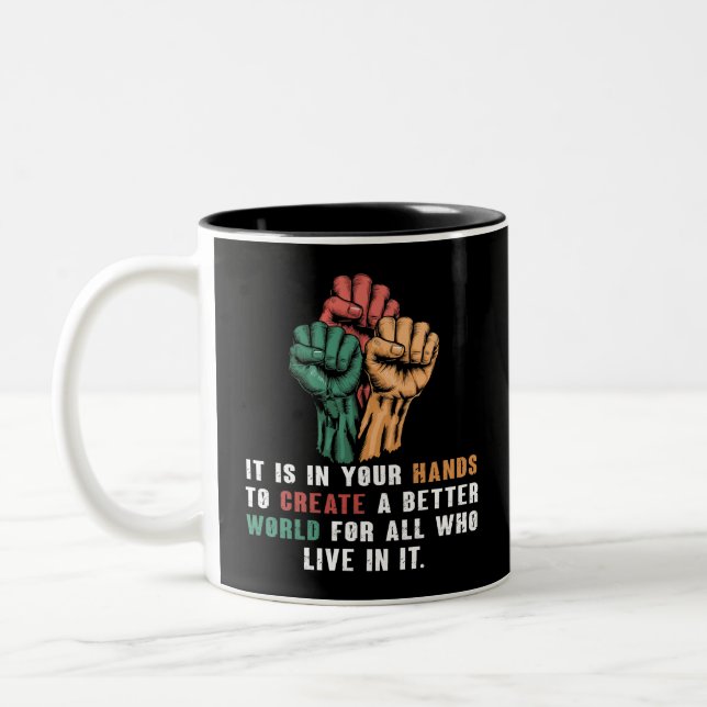 Your Hands Create Better World Black History Month Two-Tone Coffee Mug (Left)