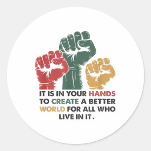 Your Hands Create Better World Snazzy (2) Carefree Classic Round Sticker