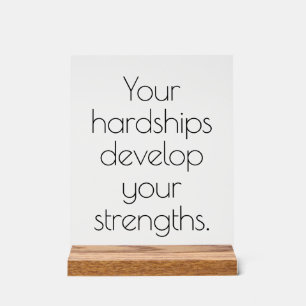Your Hardships Acrylic Sign