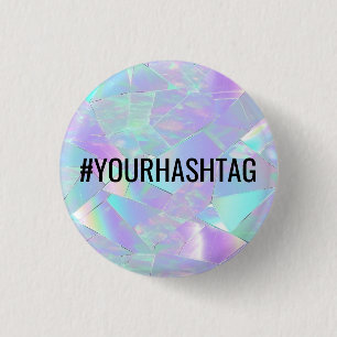 #Your Hashtag, Teal & Purple Iridescent Design 3 Cm Round Badge