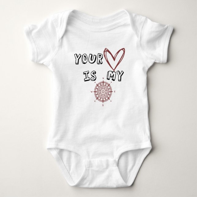 Your Heart is my Compass     Baby Bodysuit (Front)