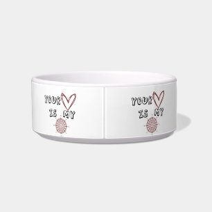 Your Heart is my Compass      Bowl