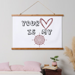 Your Heart is my Compass  Hanging Tapestry