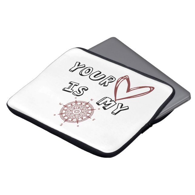Your Heart is my Compass   Laptop Sleeve (Front Top)