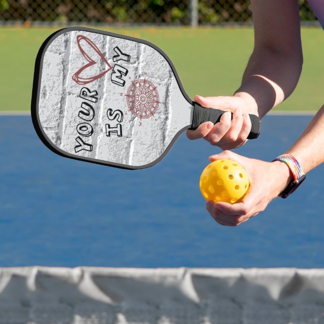 Your Heart is my Compass              Pickleball Paddle (Insitu)