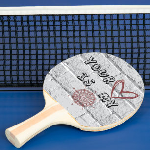 Your Heart is my Compass Ping Pong Paddle