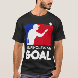 Your Hole is my Goal Funny Cornhole Player Bean B T-Shirt