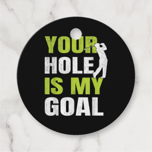 Your Hole Is My Goal - Golf Player Golfing Humour  Favour Tags