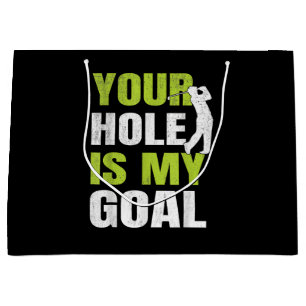Your Hole Is My Goal - Golf Player Golfing Humour Large Gift Bag