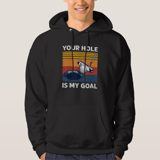 Your Hole Is My Goal Golf Player Golfing Humour Pu Hoodie (Front)