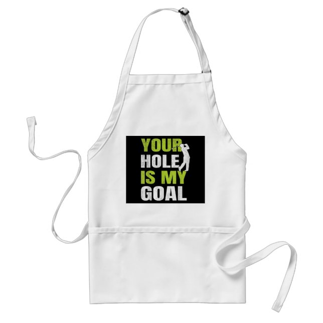 Your Hole Is My Goal - Golf Player Golfing Humour  Standard Apron (Front)
