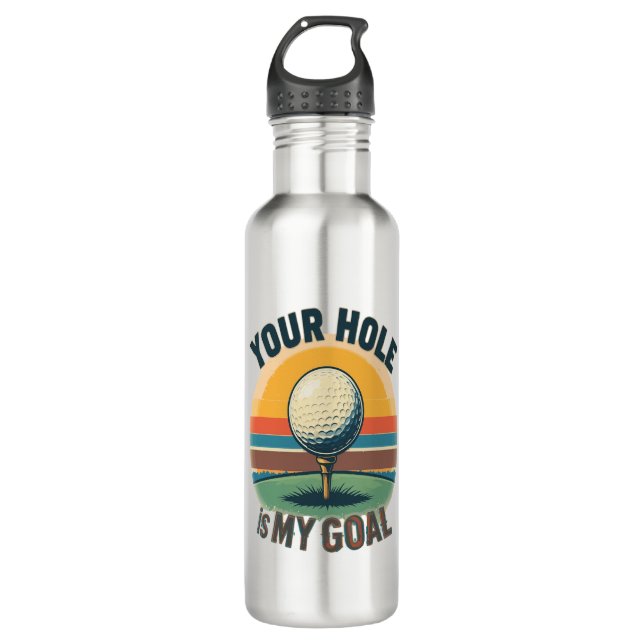 Your Hole Is My Goal Golfing Golfer Golf 710 Ml Water Bottle (Front)