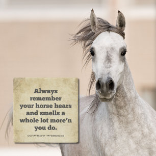 Your Horse Hears and Smells Cowboy Wisdom Stone Coaster