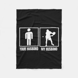 Your Husband My Husband Ckleball Srts Lover Novelt Fleece Blanket