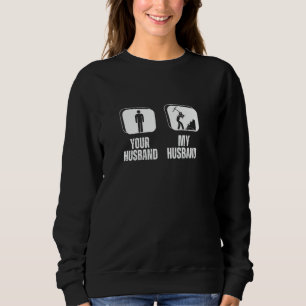 Your Husband My Husband Wife Funny Miner Rockhound Sweatshirt