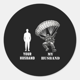 Your husband vs my husband airborne paratrooper wi classic round sticker